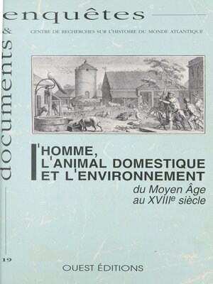 cover image of L'Homme, l'animal domestique et l'environnement du Moyen Âge au XVIIIe siècle